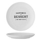 Talerzyk ceramiczny WENDY Happiness is Dessert 15 - biały